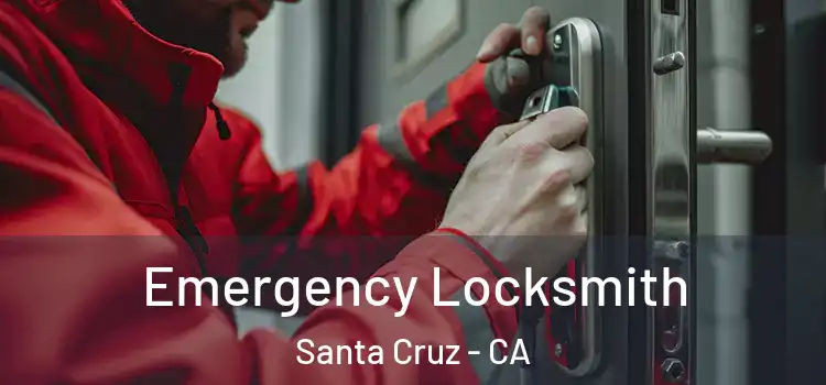 Emergency Locksmith Santa Cruz - CA