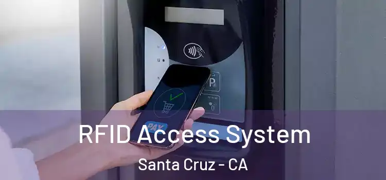 RFID Access System Santa Cruz - CA
